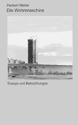 Bild des Verkufers fr Die Wohnmaschine : Essays und Betrachtungen zum Verkauf von AHA-BUCH GmbH