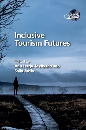 Image du vendeur pour Inclusive Tourism Futures mis en vente par GreatBookPrices