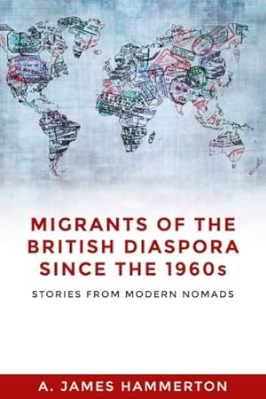 Seller image for Migrants of the British Diaspora Since the 1960s : Stories from Modern Nomads for sale by GreatBookPrices