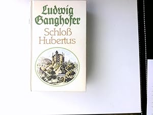 Bild des Verkufers fr Schloss Hubertus : Roman ; die zwei Bcher in einem Band. zum Verkauf von Antiquariat Buchhandel Daniel Viertel