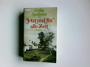 Bild des Verkufers fr Jetzt und fr alle Zeit : Roman. Cathy Spellman. Aus d. Amerikan. von Ursula Hartmann / Knaur ; 3003 zum Verkauf von Antiquariat Buchhandel Daniel Viertel