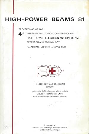 Seller image for High-Power Beams 81__Proceedings of the 4th International Topical Conference on High-Power Electron and Ion-Beam Research and Technology two volumes for sale by San Francisco Book Company