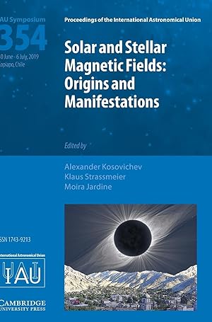 Seller image for Solar and Stellar Magnetic Fields (Iau S354): Origins and Manifestations for sale by moluna