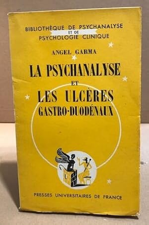 Imagen del vendedor de La psychanalyse et les ulcres gastro-duodneux a la venta por librairie philippe arnaiz