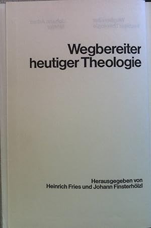 Bild des Verkufers fr Wegbereiter heutiger Theologie zum Verkauf von books4less (Versandantiquariat Petra Gros GmbH & Co. KG)