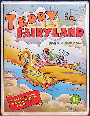 TEDDY IN FAIRYLAND. Pretty Pat & Troublesome Teddy Series - No.4.