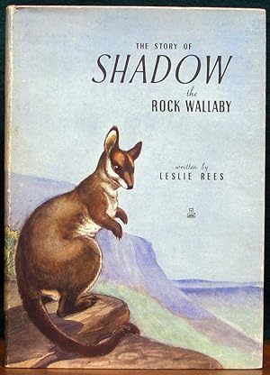 THE STORY OF SHADOW THE ROCK WALLABY. Illustrations by Walter Cunningham.
