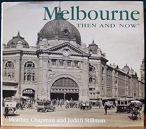 Image du vendeur pour MELBOURNE. Then and Now. mis en vente par The Antique Bookshop & Curios (ANZAAB)