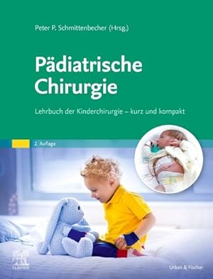 Seller image for Pdiatrische Chirurgie : Lehrbuch der Kinderchirurgie - kurz und kompakt for sale by AHA-BUCH GmbH