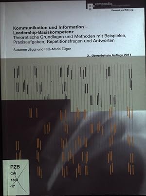 Bild des Verkufers fr Kommunikation und Information - Leadership-Basiskompetenz : theoretische Grundlagen und Methoden mit Beispielen, Praxisaufgaben, Repetitionsfragen und Antworten. Personal und Fhrung zum Verkauf von books4less (Versandantiquariat Petra Gros GmbH & Co. KG)