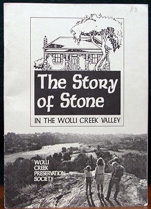 THE STORY OF STONE IN THE WOLLI CREEK VALLEY.