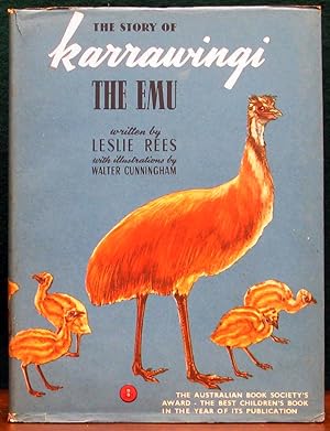 THE STORY OF KARRAWINGI THE EMU. Illustrated by Walter Cunningham.