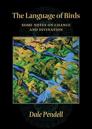 Seller image for Language of Birds : Some Notes on Chance and Divination for sale by GreatBookPrices