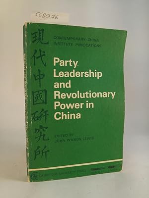 Seller image for Party Leadership and Revolutionary Power in China for sale by ANTIQUARIAT Franke BRUDDENBOOKS