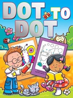 Bild des Verkufers fr Dot to Dot: Colouring, Activites, Dot-to-Dots zum Verkauf von WeBuyBooks