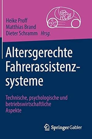Seller image for Altersgerechte Fahrerassistenzsysteme: Technische, psychologische und betriebswirtschaftliche Aspekte for sale by WeBuyBooks