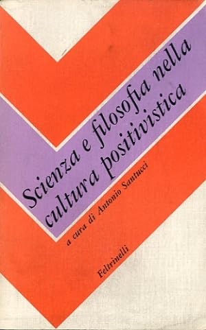 Image du vendeur pour Scienza e filosofia nella cultura positivistica. mis en vente par LIBET - Libreria del Riacquisto