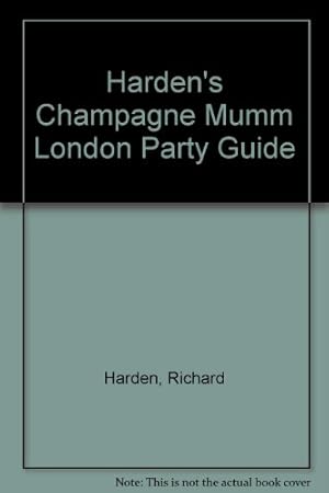 Bild des Verkufers fr Harden's Champagne Mumm London Party Guide zum Verkauf von WeBuyBooks