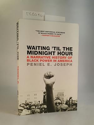 Seller image for Waiting 'Til the Midnight Hour A Narrative History of Black Power in America for sale by ANTIQUARIAT Franke BRUDDENBOOKS