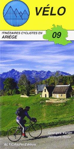 Seller image for Vlo 09 - itinraires cyclistes en Arige for sale by WeBuyBooks