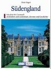 Imagen del vendedor de Sd-England von Kent bis Cornwall; Architektur und Landschaft, Literatur und Geschichte a la venta por WeBuyBooks