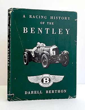 Bild des Verkufers fr A Racing History of the Bentley (1921-1931) zum Verkauf von Picture This (ABA, ILAB, IVPDA)