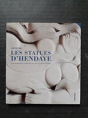 Seller image for Les statues d'Hendaye - Une promenade culturelle au c ur de la cité basque for sale by Librairie de la Garenne