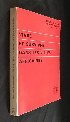 Image du vendeur pour Vivre et survivre dans les villes africaines mis en vente par Abraxas-libris
