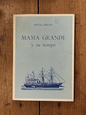 Seller image for Mam Grande y su Tiempo. Un relato que enlaza el Santander fin de siglo con San Luis de Potos, su ciudad gemela en Mxico. for sale by Carmen Alonso Libros