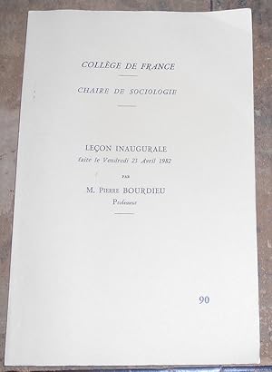 Collège de France   Chaire de Sociologie   Leçon Inaugurale faite le Vendredi 23 Avril 1982 par M...