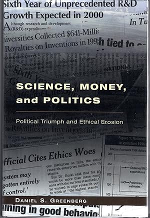 Imagen del vendedor de Science, Money, and Politics: Political Triumph and Ethical Erosion a la venta por Dorley House Books, Inc.