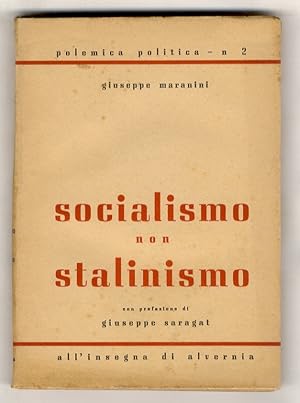 Socialismo, non stalinismo. Con prefazione di Giuseppe Saragat.