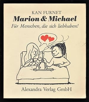 Marion und Michael : Für Menschen, die sich lieb haben!