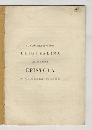 Al cavaliere Luigi Salina di Bologna. Epistola.