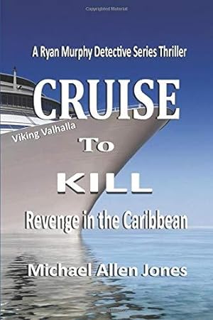 Bild des Verkufers fr Cruise to Kill: Revenge in the Caribbean zum Verkauf von WeBuyBooks