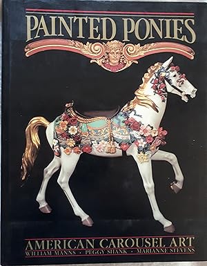 Bild des Verkufers fr Painted Ponies: American Carousel Art zum Verkauf von Somerset Books