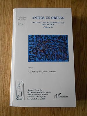 Imagen del vendedor de Antiquus oriens: Mlanges offerts au professeur Ren Lebrun - Volume I a la venta por D'un livre  l'autre