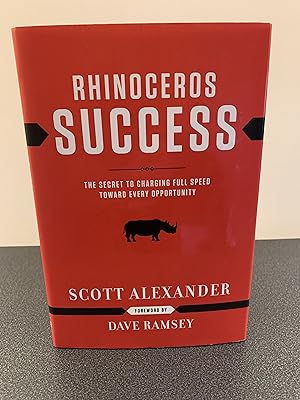 Seller image for Rhinoceros Success: The Secret to Charging Full Speed Toward Every Opportunity [SIGNED] for sale by Vero Beach Books