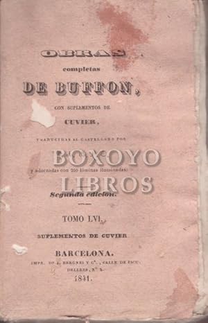 Obras completas de ./, con suplementos de Cuvier. Segunda edición. Tomo LVI: Suplementos (Histori...