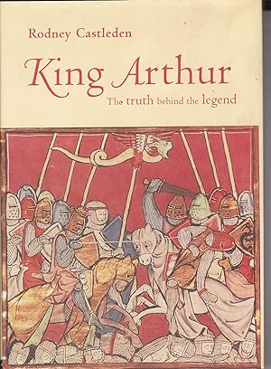Seller image for KING ARTHUR. The Truth Behind The Legend.; Illustrated by The Author for sale by A&F.McIlreavy.Buderim Rare Books
