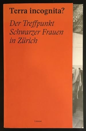 Imagen del vendedor de Terra incognita? Der Treffpunkt Schwarzer Frauen in Zrich. a la venta por Antiquariat Im Seefeld / Ernst Jetzer