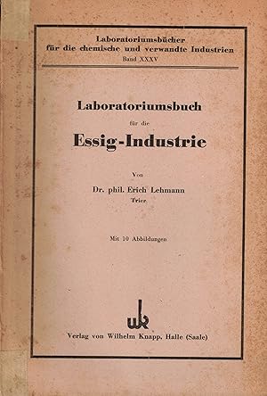 Imagen del vendedor de Laboratoriumsbuch fr die Essig-Industrie (Laboratoriumsbcher fr die chemische und verwandte Industrien Band 35) a la venta por Paderbuch e.Kfm. Inh. Ralf R. Eichmann