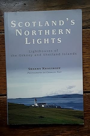 Bild des Verkufers fr Scotland's Northern Lights: Lighthouses of the Orkney and Shetland Islands zum Verkauf von Grandma Betty's Books