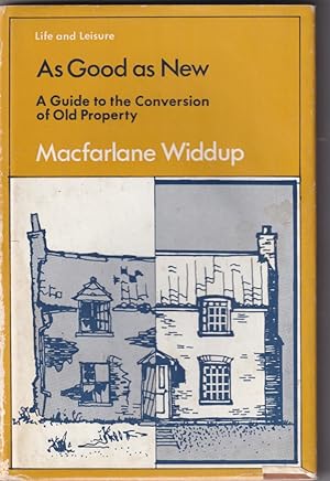 Seller image for As Good as New; a guide to the Conversion of Old Property for sale by Broadwater Books