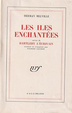 Les Iles enchantées suivies de Bartleby l'écrivain. Edition originale.