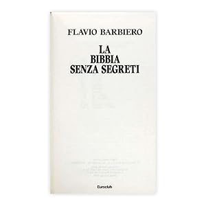 Flavio Barbiero - La Bibbia senza segreti