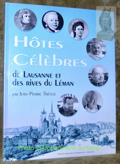 Bild des Verkufers fr Htes clbres de Lausanne et des rives du Lman. Prface de Jean-Pascal Delamuraz. zum Verkauf von Bouquinerie du Varis