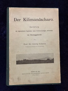 Der Kilimandscharo. Darstellung der allgemeineren Ergebnisse eines fünfzehnmonatigen Aufenthalts ...