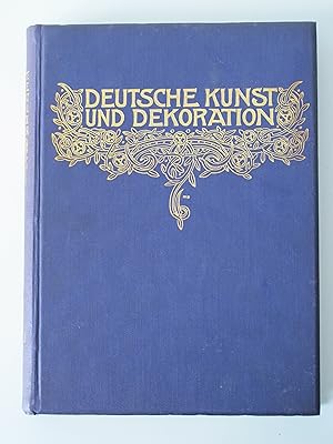 Deutsche Kunst und Dekoration. Illustrierte Monatshefte für moderne Malerei, Plastik, Architektur...