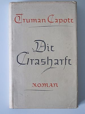 Die Grasharfe. Roman. Deutsch von Annemarie Seidel und Friedrich Podszus.